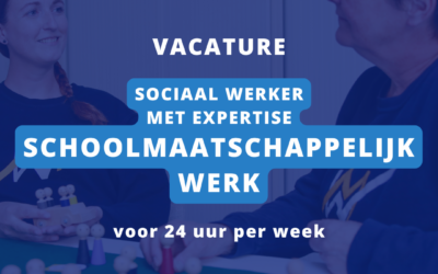 Vacature Schoolmaatschappelijk Werker